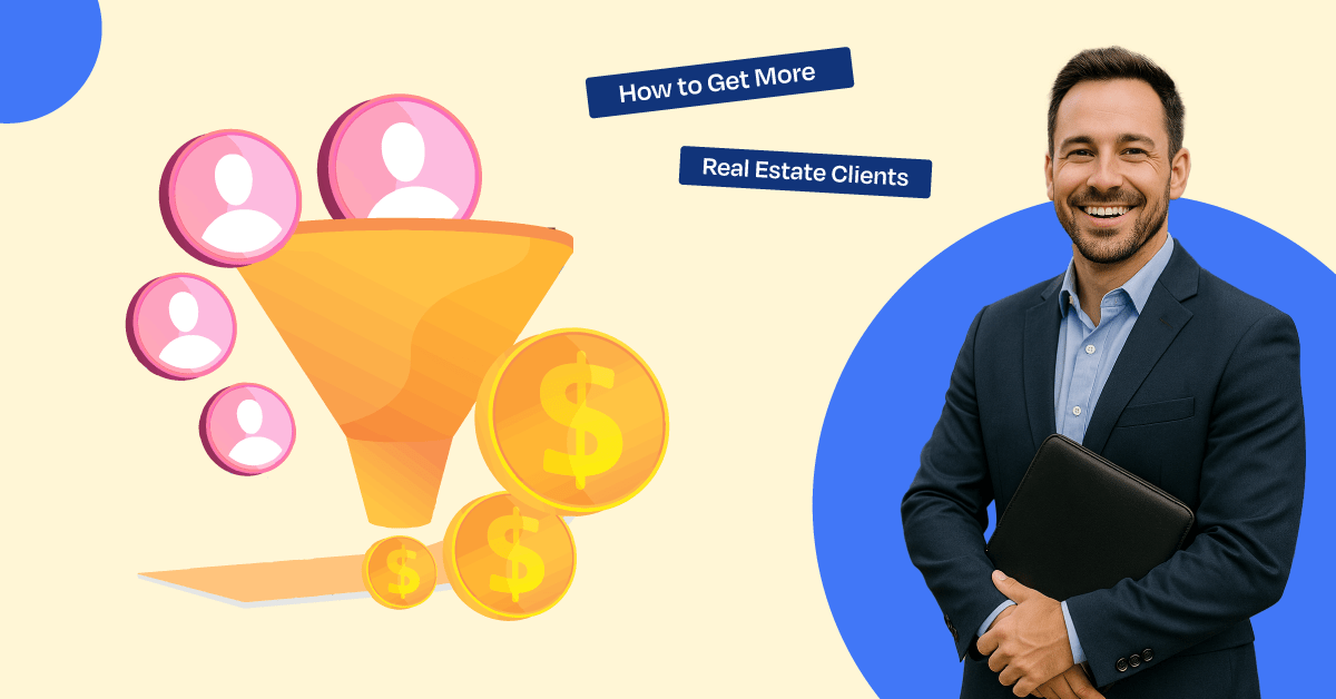 How to Get More Real Estate Clients